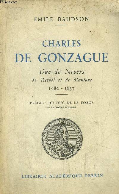 CHARLES DE GONZAGUE - DUC DE NEVERS DE RETHEL ET DE MANTOUE