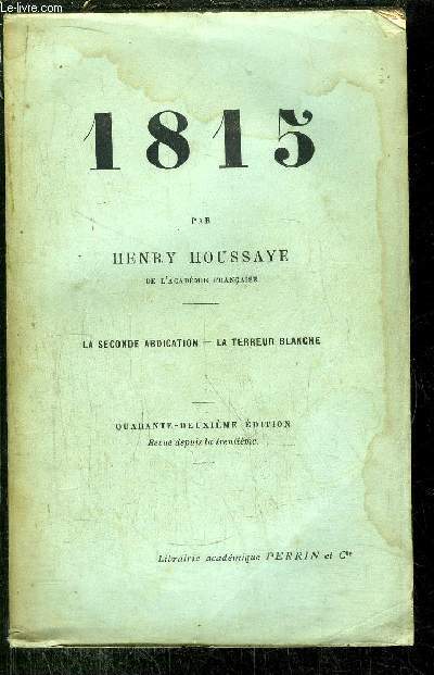 1815 - LA SECONDE ABDICATION - LA TERREUR BLANCHE