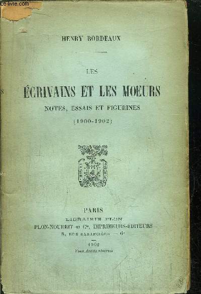 LES ECRIVAINS ET LES MOEURS- NOTES, ESSAIS ET FIGURINES (1900-1902) / La crise du roman - Balzac - Stendhal - Sainte-beuve - Fromentin - MM. BOURGET - FAGUET - LEMAITRE - DELAFOSSE - ROD MARGUERITE -BARRES - LE ROY - BOYLESVE - ANDRE HALLAYS - MOREAS ...