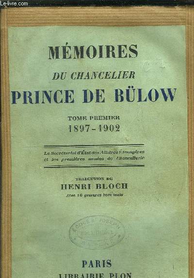 MEMOIRES DU CHANCELIER PRINCE DE BULOW - TOME I / 1897-1902