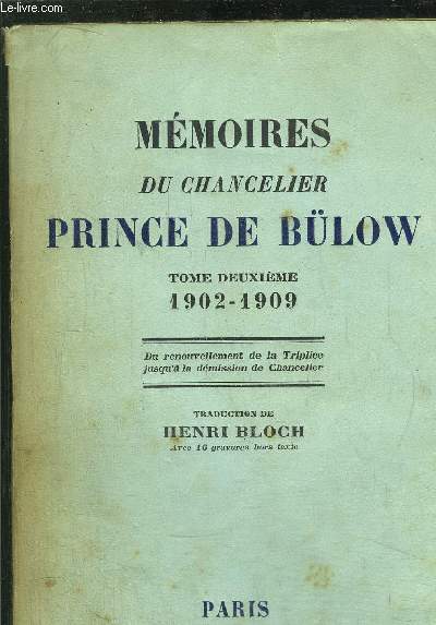 MEMOIRES DU CHANCELIER PRINCE DE BULOW - TOME II - 1902-1909