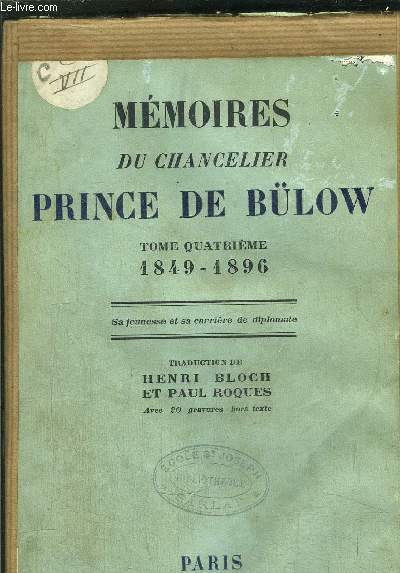 MEMOIRES DU CHANCELIER PRINCE DE BULOW - TOME IV - 1849-1986
