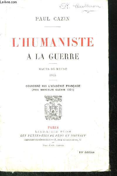 L'HUMANISTE A LA GUERRE - HAUTS DE MEUSE 1915