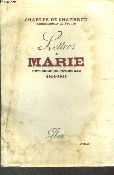 LETTRES A MARIE PETERSBOURG-PETROGRAD 1914-1918