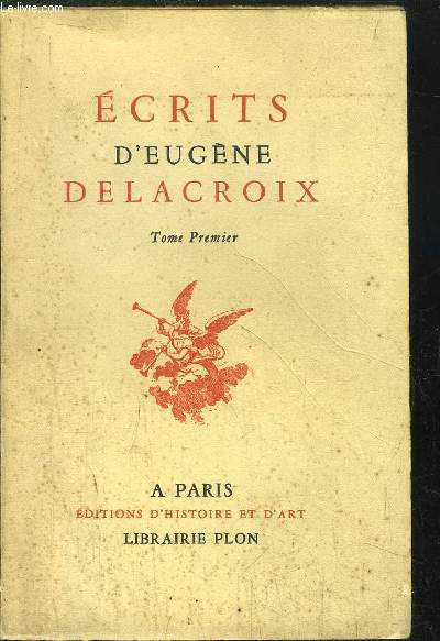 ECRITS D'EUGENIE DELACROIX - TOME I