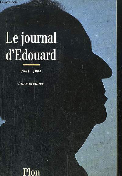 LE JOURNAL D'EDOUARD - TOME I / MARS 1993 - MARS1994