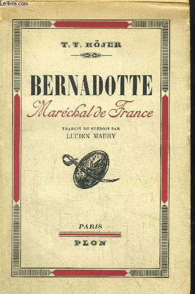 BERNADOTTE - MARECHAL DE FRANCE