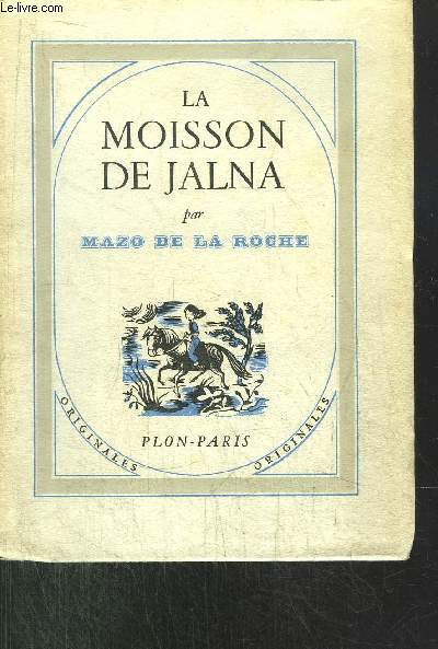 LA MOISSON DE JALNA