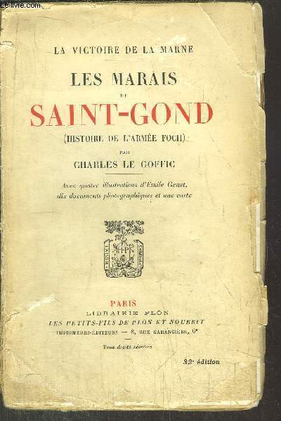 LES MARAIS DE SAINT-GOND (HISTOIRE DE L'ARMEE FOCH) - LA VICTOIRE DE LA MARNE
