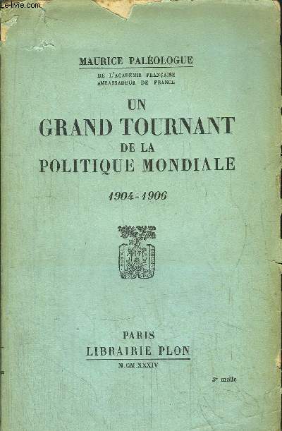 UN GRAND TOURNANT DE LA POLITIQUE MONDIALE 1904-1906