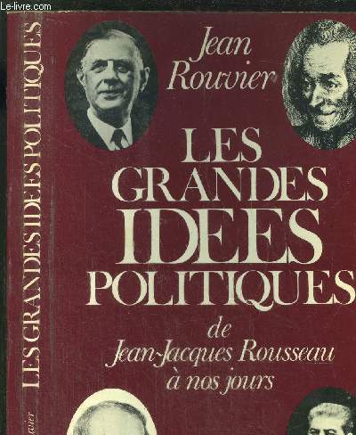 LES GRANDES IDEES POLITIQUES DE JEAN-JACQUES ROUSSEAU A NOS JOURS