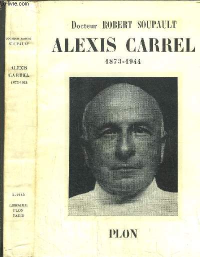 ALEXIS CARREL 1873-1944