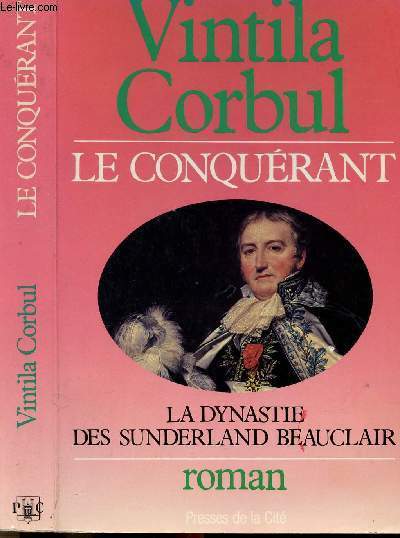 LE CONQUERANT - LA DYNASTIE DES SUNDERLAND BEAUCLAIR - TOME III