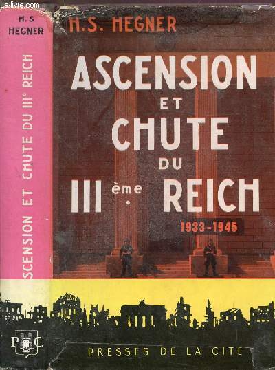 ASCENSION ET CHUTE DU 3 EME REICH 1933-1945