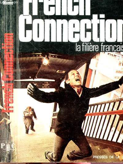 FRENCH CONNECTION - LA FILIERE FRANCAISE