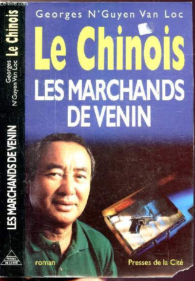 LE CHINOIS - LES MARCHANDS DE VENIN