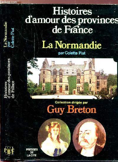 HISTOIRES D'AMOUR DES PROVINCES DE FRANCE - TOME IV - LA NORMANDIE