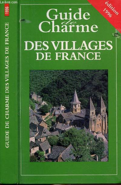 DES VILLAGES DE FRANCE - GUIDE DE CHARME 1996
