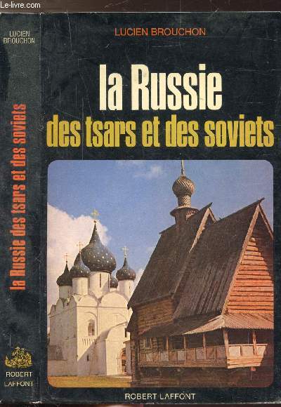 LA RUSSIE DES TSARS ET DES SOVIETS
