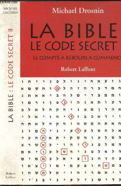 LA BIBLE : LE CODE SECRET II - LE COMPTE A REBOURS A COMMENCE