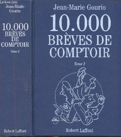 10.000 BREVES DE COMPTOIR-TOME III
