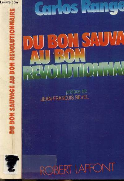 DU BON SAUVAGE AU BON REVOLUTIONNAIRE