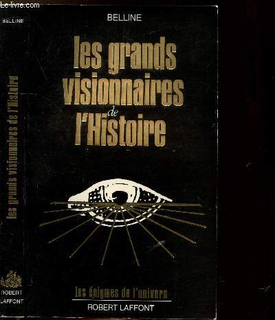 LES GRANDS VISIONNAIRES DE L'HISTOIRE - COLLECTION LES ENIGMES DES UNIVERS