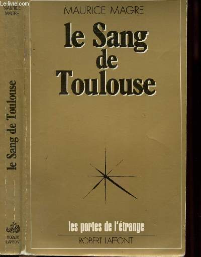 LE SANG DE TOULOUSE - COLLECTION LES PORTES DE L'ETRANGE