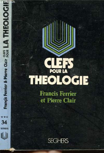 CLEFS POUR LA THEOLOGIE - COLLECTION P.S. N34