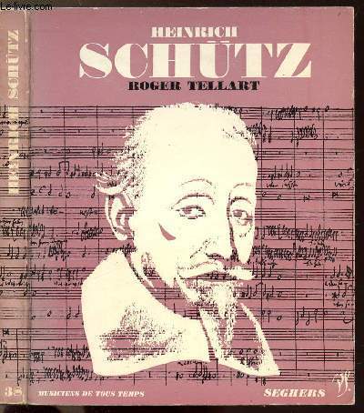 HEINRICH SCHUTZ - COLLECTION MUSICIENS DE TOUS LES TEMPS N38