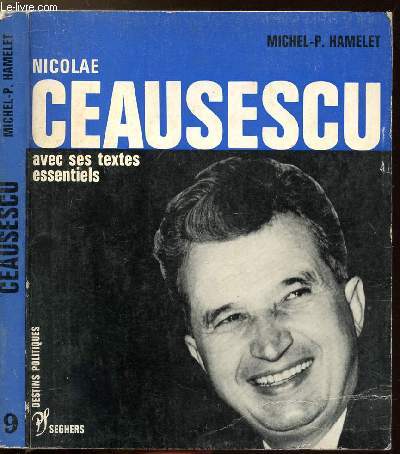 NICOLAE CEAUSESCU - COLLECTION LES DESTINS POLITIQUES N9