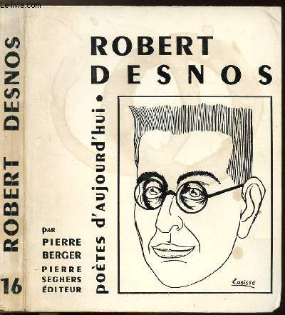 ROBERT DESNOS - COLLECTION POETES D'AUJOURD'HUI N16