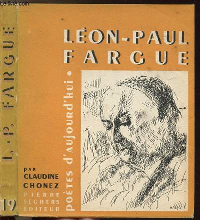 LEON-PAUL FARGUE - COLLECTION POETES D'AUJOURD'HUI N19