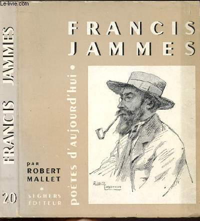 FRANCIS JAMMES - COLLECTION POETES D'AUJOURD'HUI N20
