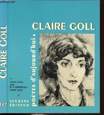 CLAIRE GOLL - COLLECTION POETES D'AUJOURD'HUI N167