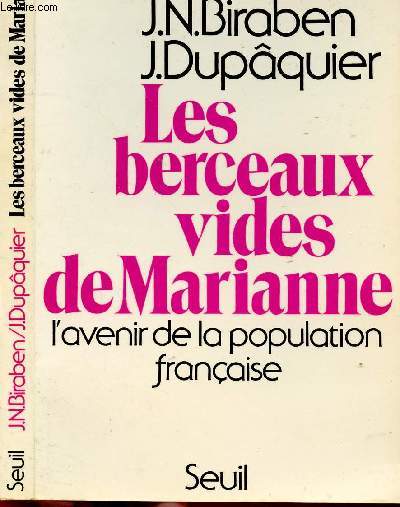 LES BERCEAUX VIDES DE MARIANNE - L'AVENIR DE LA POPULATION FRANCAISE