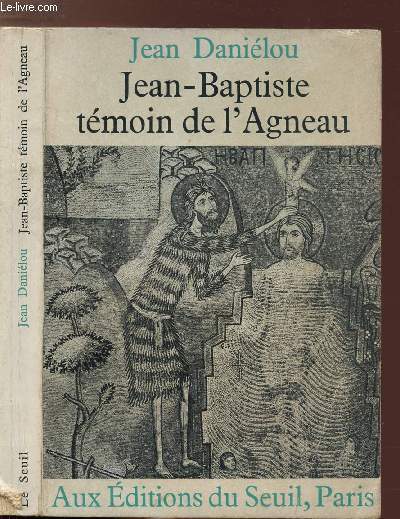 JEAN-BAPTISTE TEMOIN DE L'AGNEAU