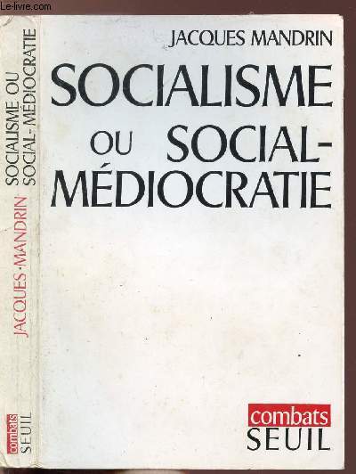 SOCIALISME OU SOCIAL-MEDIOCRATIE