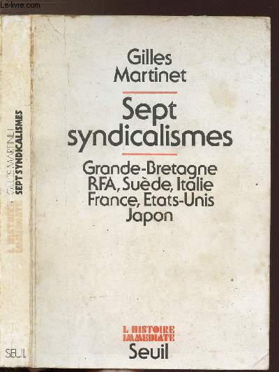 SEPT SYNDICALISMES - GRANDE-BRETAGNE - RFA - SUEDE - ITALIE - FRANCE - ETATS-UNIS - JAPON