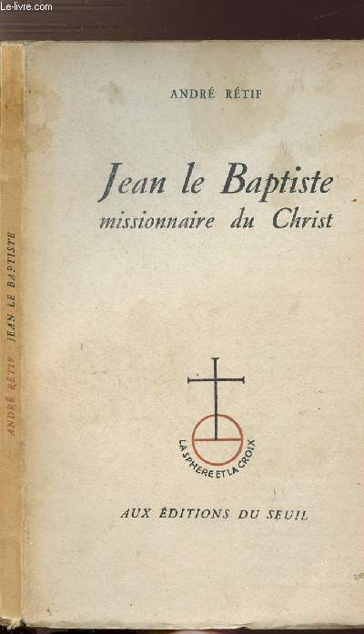 JEAN LE BAPTISTE - MISSIONNAIRE DU CHRIST