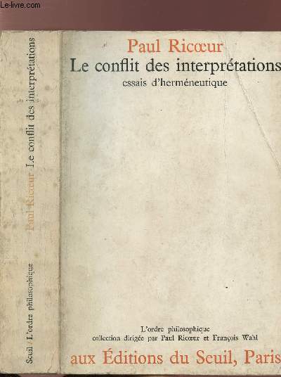 LE CONFLIT DES INTERPRETATIONS - ESSAIS D'HERMENEUTIQUE