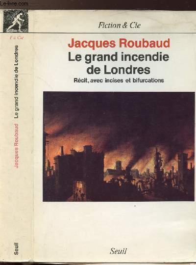 LE GRAND INCENDIE DE LONDRES - RECITS, AVEC INCISES ET BIFURCATIONS 1985-1987