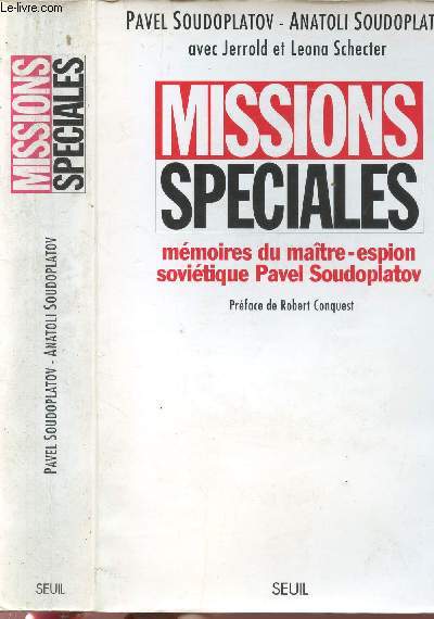 MISSIONS SPECIALES - MEMOIRES DU MAITRE-ESPION SOVIETIQUE