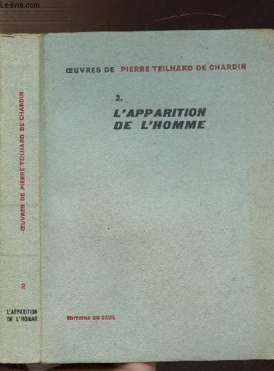 OEUVRES DE TEILHARD DE CHARDIN - TOME II - L'APPARITION DE L'HOMME