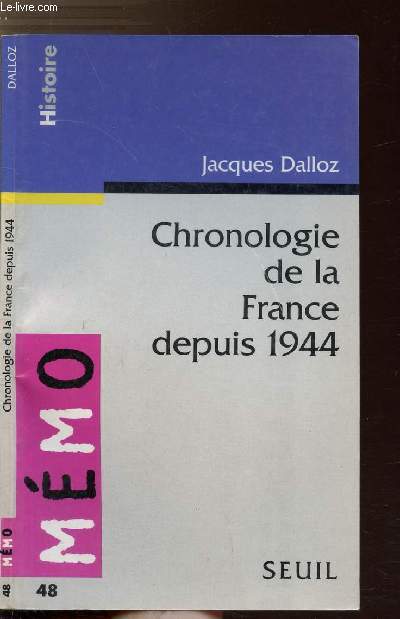 CHRONOLOGIE DE LA FRANCE DEPUIS 1944 - COLLECTION MEMO N48