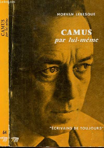 CAMUS PAR LUI-MEME - COLLECTION ECRIVAINS DE TOUJOURS N64