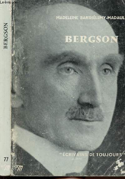 BERGSON - COLLECTION ECRIVAINS DE TOUJOURS N77