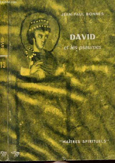 DAVID ET LES PSAUMES - COLLECTION MAITRES SPIRITUELS N13