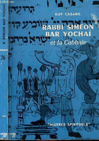 RABBI SIMEON BAR YOCHAI ET LA CABBALE - COLLECTION MAITRES SPIRITUELS N26