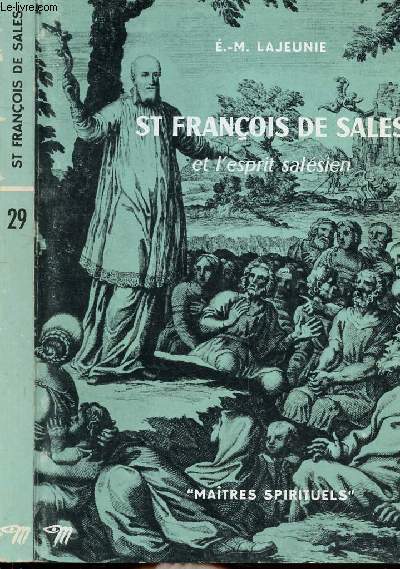 ST FRANCOIS DE SALES ET L'ESPRIT SALESIEN - COLLECTION MAITRES SPIRITUELS N29